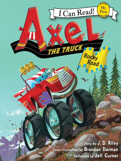 Title details for Axel the Truck: Rocky Road by J. D. Riley - Available